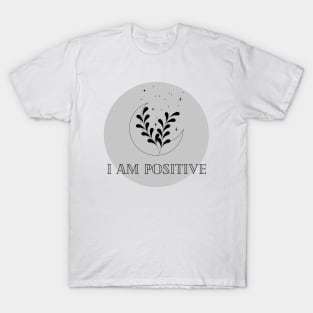 Affirmation Collection - I Am Positive (Gray) T-Shirt